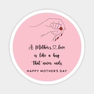 A Mother's Love - Happy Mothers Day Magnet